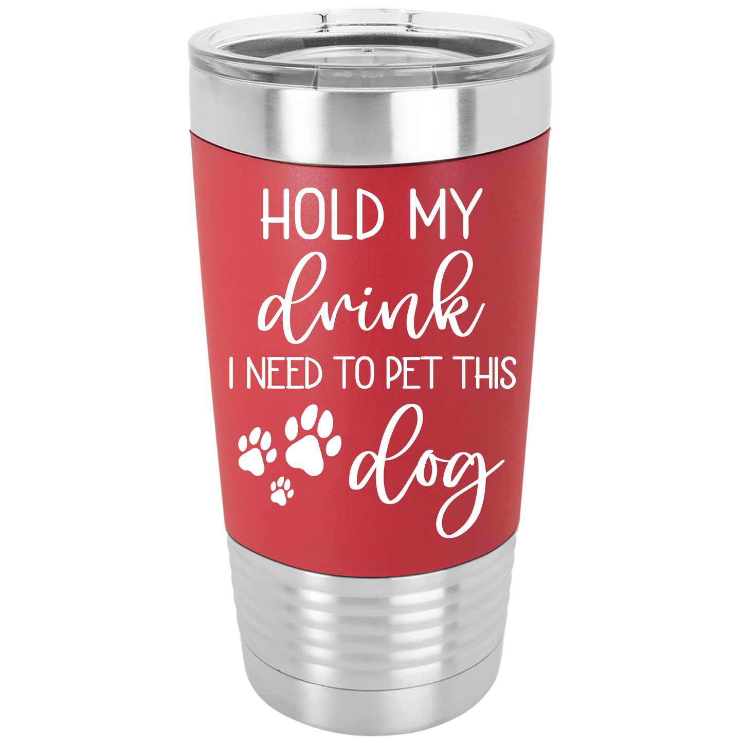"Hold My Drink, I Need to Pet This Dog" Tumbler